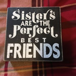 Sign: sisters are the perfect best friends